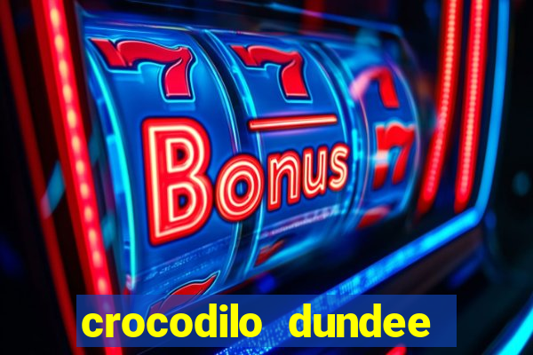 crocodilo dundee filme completo dublado